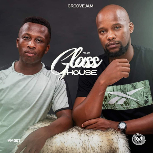Groovejam - The Glass House [VM007]